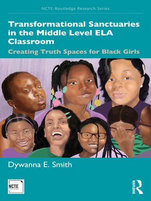 cover image of Transformational Sanctuaries in the Middle Level ELA Classroom